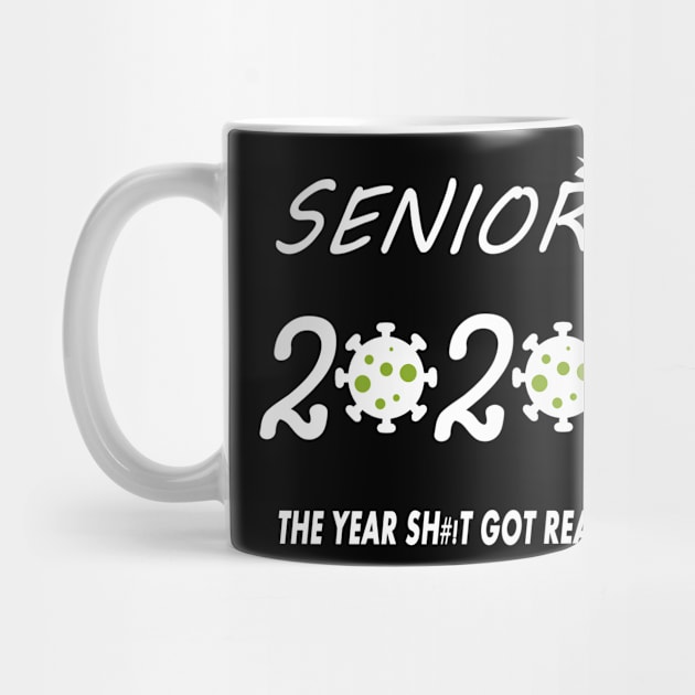 Senior 2020 The Year When Shit Got Real Graduation Funny by Trendy_Designs